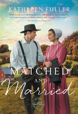 Image for Matched and Married (An Amish Mail-Order Bride Novel) Matched and Married (An Amish Mail-Order Bride Novel)
