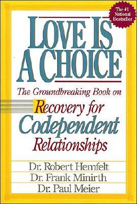 Image for Love Is A Choice Recovery for Codependent Relationships