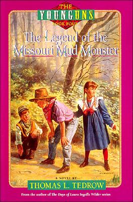 The Legend of the Missouri Mud Monster (The Younguns , No 4) Tedrow, Thomas L.