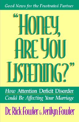 Honey, Are You Listening (Minirth Meier New Life Clinic) Fowler, Richard A. and Fowler, Jerilyn