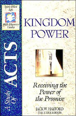 Image for Kingdom Power: Receiving the Power of the Promise: A Study in the Book of Acts Kingdom Power: Receiving the Power of the Promise: A Study in the Book of Acts