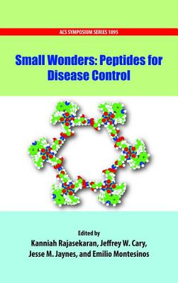 Small Wonders: Peptides for Disease Control (ACS Symposium Series)