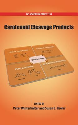 Carotenoid Cleavage Products (ACS Symposium Series (1134))