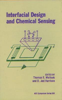 Interfacial Design and Chemical Sensing (Acs Symposium Series)
