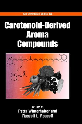 Carotenoid-Derived Aroma Compounds (Acs Symposium Series)