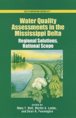 Image for Water Quality Assessments In The Mississippi Delta - Regional Solutioins, National Scope Water Quality Assessments In The Mississippi Delta - Regional Solutioins, National Scope