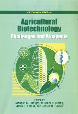 Agricultural Biotechnology: Challenges and Prospects (ACS Symposium Series)