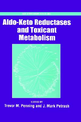 Aldo - Keto Reductases And Toxicant Metabolism