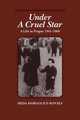 Under a Cruel Moon: A Life in Prague 1941-1968