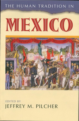The Human Tradition in Mexico [Human Tradition Around the World No. 6]
