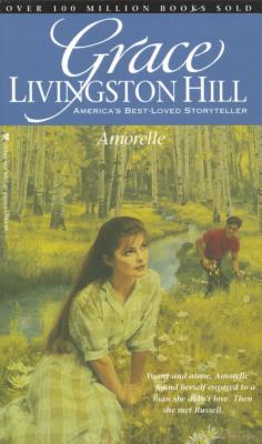 Amorelle (Grace Livingston Hill #4)