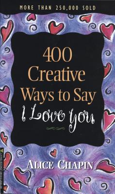 Image for 400 Creative Ways to Say I Love You