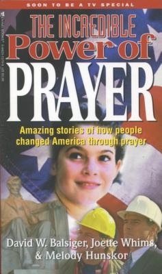 The Incredible Power of Prayer