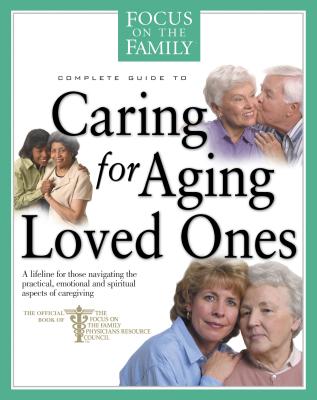 Caring for Aging Loved Ones (FOTF Complete Guide)