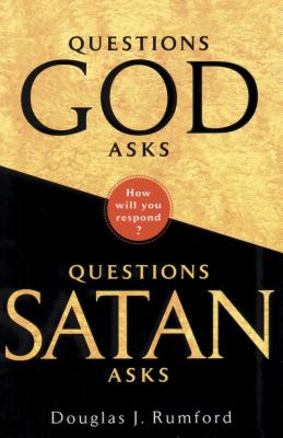 Image for Questions God Asks, Questions Satan Asks
