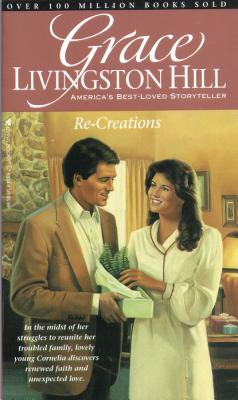 Image for Re-Creations (Grace Livingston Hill #89)