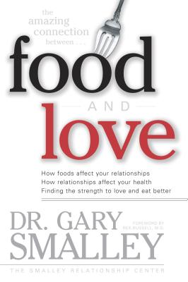 Food & Love: The Amazing Connection Between.