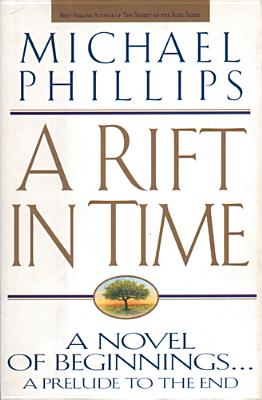 A Rift in Time (The Livingstone Chronicles, No. 1) Michael Phillips