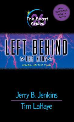 The Beast Arises: Unveiling the Plan (Left Behind: The Kids, No. 26)