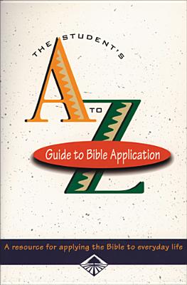 Image for Student's A-Z Guide to Bible Application