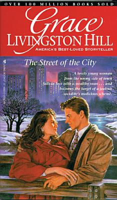 Street of the City (Grace Livingston Hill #47)