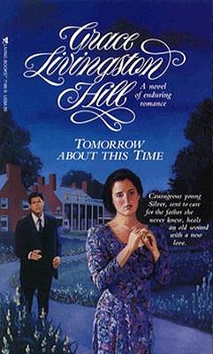 Tomorrow About This Time (Living Books Romance)