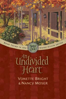 Image for An Undivided Heart (The Sister Circle Series #3)