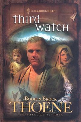 THIRD WATCH: THE A.D. CHRONICLES BOOK THREE
