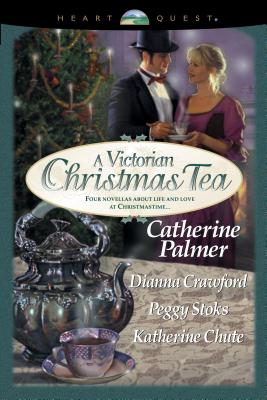 Image for A Victorian Christmas Tea: Angel in the Attic/A Daddy for Christmas/Tea for Marie/Going Home (HeartQuest Christmas Anthology)