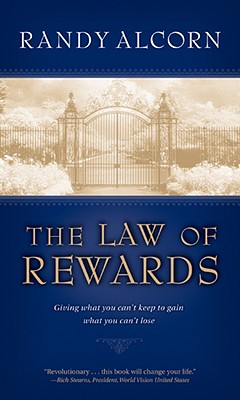 The Law of Rewards: Giving what you can't keep to gain what you .