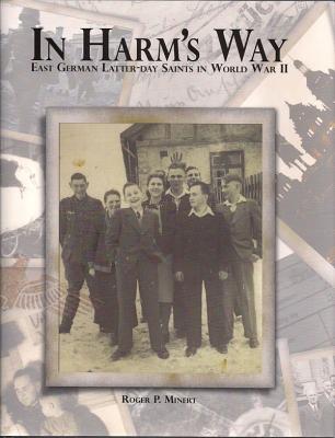 In Harm's Way - East German Latter-Day Saints in World War II