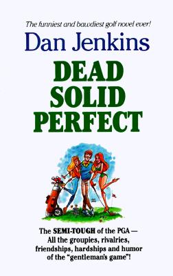 Dead Solid Perfect