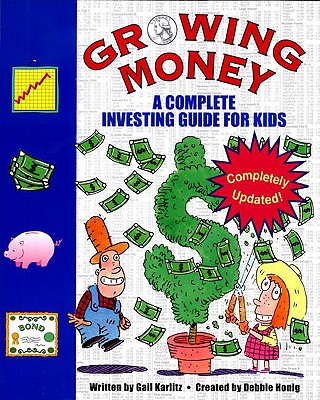 Image for Growing Money: A Complete (and Completely Updated!) Investing Guide for Kids
