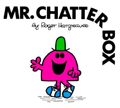 Mr. Chatterbox (Mr. Men and Little Miss)