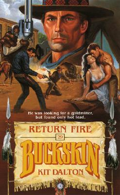 Return Fire (Buckskin)