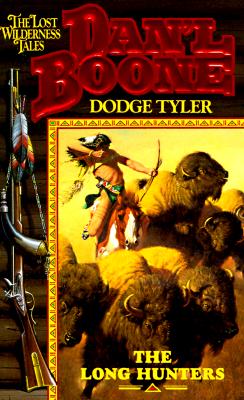 The Long Hunters (Dan'L Boone - The Lost Wilderness Tales)