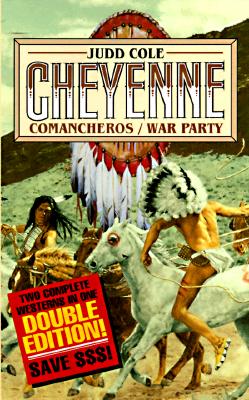 Cheyenne: Comancheros/War Party