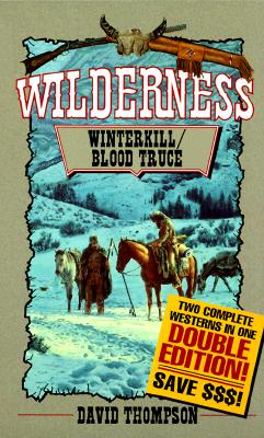 Winterkill: Blood Truce (Wilderness Double Editions)
