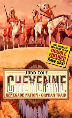 Cheyenne: Renegade Nation/Orphan Train