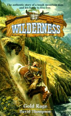 Gold Rage (Wilderness, #27)