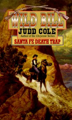 Santa Fe Death Trap (Wild Bill No. 5)