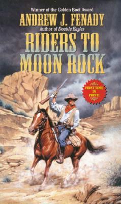 Riders To Moon Rock (Leisure Historical Fiction)