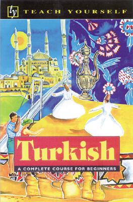Turkish: A Complete Course for Beginners