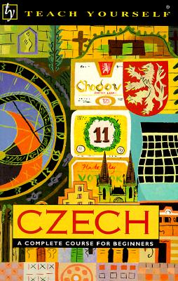 Teach Yourself Czech: A Complete Course for Beginners(Teach Yourself)