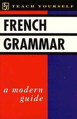 French Grammar: A Modern Guide