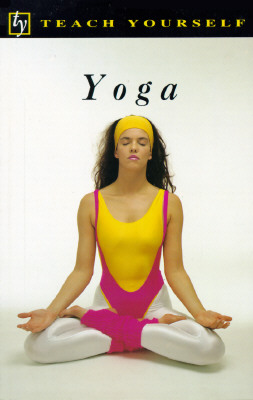 Teach Yourself Yoga (Teach yourself books)