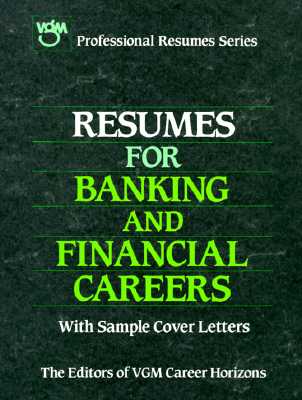 Resumes for Banking and Financial Careers (Vgm's Professional Resumes Series) [Paperback] VGM Career Books