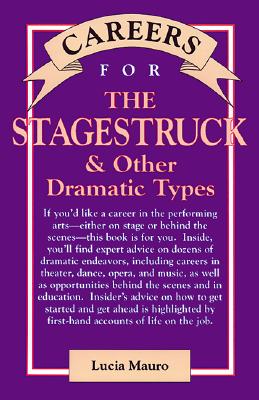 Careers for Stagestruck & Other Dramatic Types