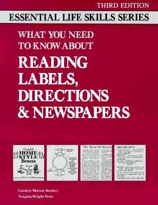 What You Need to Know About Reading Labels, Directions & Newspapers (Essential Life Skills Series)