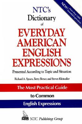 Image for NTC's Dictionary of Everyday American English Expressions (McGraw-Hill ESL References) NTC's Dictionary of Everyday American English Expressions (McGraw-Hill ESL References)